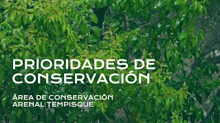 Prioridades de conservación del Bloque Tenorio y la Zona Protectora Arenal Monteverde