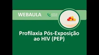 Webaula - Profilaxia Pós-Exposição ao HIV (PEP)