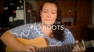 No Roots ~ Alice Merton Cover by Jaclyn Ray