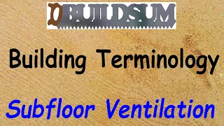 Building Terminology - Subfloor Ventilation