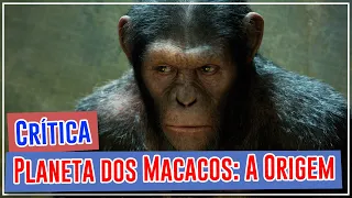 Planeta dos Macacos: A Origem - Critica