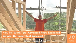 How To | Work Tips | Advanced Roofs Explained Simple | JC Timber Roof Specialist