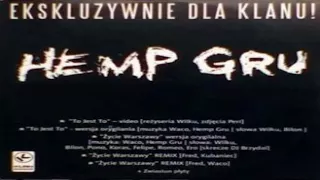 Hemp Gru feat.Koras,Pono,Romeo,Felipe,Ero-Życie Warszawy (remix dla magazynu Klan)