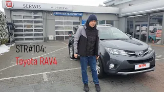 STR#104: 177 000 km Toyotą RAV4 (IV) 2.2 D4-D 150 6MT AWD - niezawodna jak ... Toyota