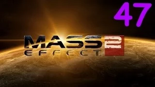 Mass Effect 2 ("Имя нам - Легион!") |Серия 47|