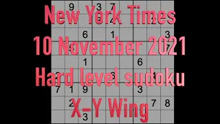 Sudoku solution – New York Times sudoku 10 November 2021 Hard level X Y Wing