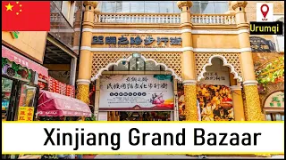 The Grand Bazaar of Urumqi, Xinjiang, China |local foods| culture| Xinjiang Province