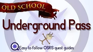 Underground Pass - OSRS 2007 - Easy Old School Runescape Quest Guide