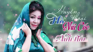 Huyền Thoại Hồ Núi Cốc - Anh Thơ ♪ Ca Khúc Trữ Tình Hay