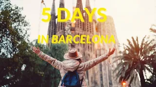 Barcelona Revealed: Your Essential 5-Day Guide