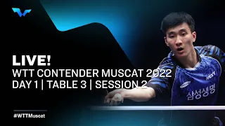 WTT Contender Muscat 2022 | Day 1 | Table 3 | Session 2