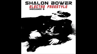 Shalon Bower - Electro Freestyle Megamix 8