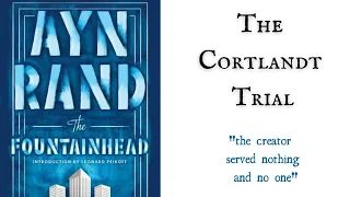 The Fountainhead : Cortlandt Trial - Part 1