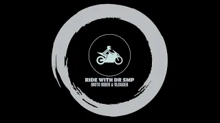 Live streaming of RIDE WITH DR SMP