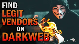 How to Find Legit Vendors On The Dark Web | 5 Ways to Know If The Seller Is Reliable or Money Scamer