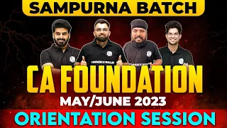 Live Orientation Session | Sampurna Batch | CA FOUNDATION May/June 2023 🔥