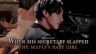 When his secretary slapped the Mafia's Baby girl - Jungkook oneshot