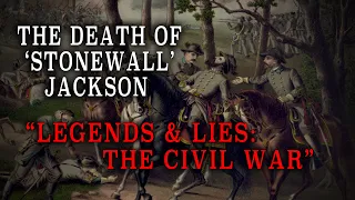 The Death Of Stonewall Jackson - May 10, 1863 - Directing & Costuming Showcase