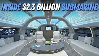 Inside This $2.3 Billion Submarine Yacht!!!