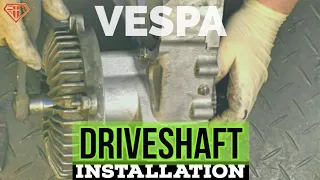 vespa DRIVESHAFT installation | option 1 |