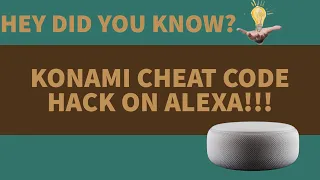 Hack: Konami cheat code can be used on Alexa!!