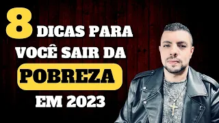 8 DICAS PARA SAIR DA POBREZA EM 2023