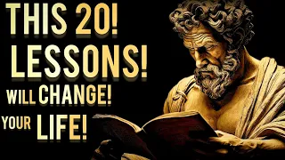 20 Life LESSONS that will CHANGE You FOREVER: Once you LEARN THESE, you will NEVER be the SAME Stoic