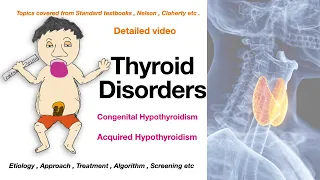 Thyroid disorders | Congenital Hypothyroidism | Acquired Hypothyroidism |