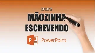 Efeito de MÃO ESCREVENDO no POWERPOINT - Como Fazer