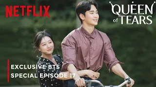 Queen of Tears | BEHIND-THE-SCENES | SPECIAL EPISODE 17  | Kim Soo Hyun | Kim Ji Won [ENG SUB]