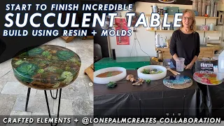 How To Make An Epoxy Resin Succulent Table - Tammi Woods (@lonepalmcreates) & Crafted Elements Molds