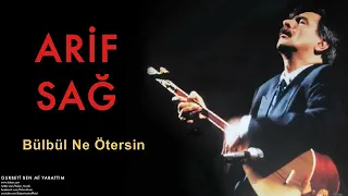 Arif Sağ   Bülbül Ne Ötersin   Gurbeti Ben mi Yarattım © 1998 Kalan Müzik   6JzXmTUuXBI