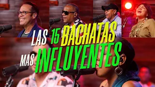 LAS 15 BACHATAS MAS INFLUYENTES 🎸