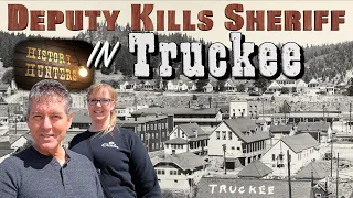 Deputy Kills Sheriff in Historic Truckee California