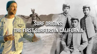 The Crazy Story of How Surfing Came to California | Santa Cruz | Dylan Efron