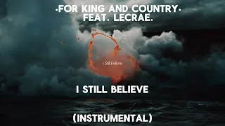 For King and Country  I Still Believe (Feat Lecrae) Instrumental