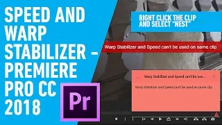 How To Use Speed and Warp Stabilizer on Same Clip Premiere Pro CC 2018