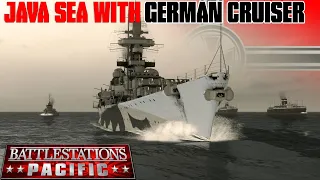 JAVA SEA WITH GERMAN CRUISER | Battlestations Pacific Remastered 2024