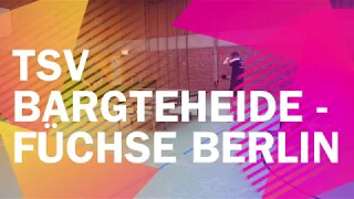 TSV Bargteheide/TTG Ahrensburg - Füchse Berlin | Regionalliga Nord 2017/2018 | Nachtrag