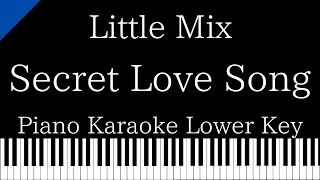 【Piano Karaoke Instrumental】Secret Love Song ft.Jason Derulo / Little Mix【Lower Key】