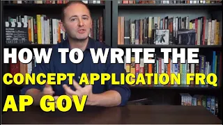 How to Write the Concept Application FRQ AP Gov