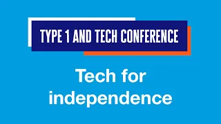 Tech for Independence | Sandra Butler | Type 1 & Tech Conference 2022 | Diabetes UK