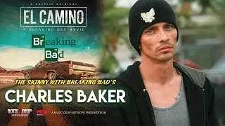 The Skinny With Breaking Bad/El Camino's Charles Baker