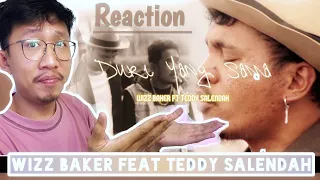 REACTION  WIZZ BAKER feat TEDDY SALENDAH - DURI YANG SAMA | CEMANA INI