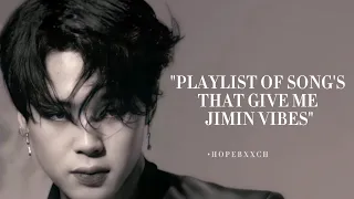 Playlist of song's that give me Jimin vibes (Slowed)