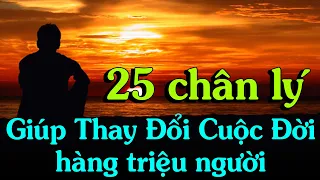 Cuộc đời bạn sẽ thay đổi nếu nắm vững 25 CHÂN LÝ PHẬT PHÁP SAU - Thiền Đạo