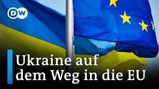 EU befürwortet Beitritt der Ukraine | DW Nachrichten