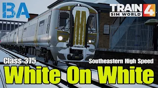 White On White - Class 375 - Southeastern High Speed - Train Sim World 4