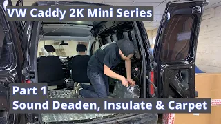 VW Caddy 2k Sound Deadening, Insulation & Carpet Part 1 Conversion Caddy Camper Micro