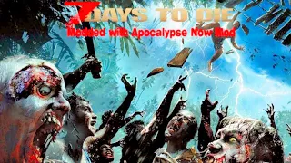 Day One New World New Mod | 7 Days to Die Apocalypse Now Gameplay